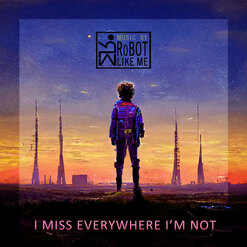 I Miss Everywhere I'm Not (2014)
